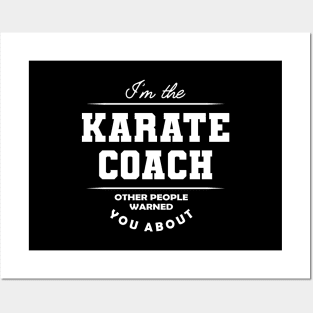 Karate Coach - Other people warned you about Posters and Art